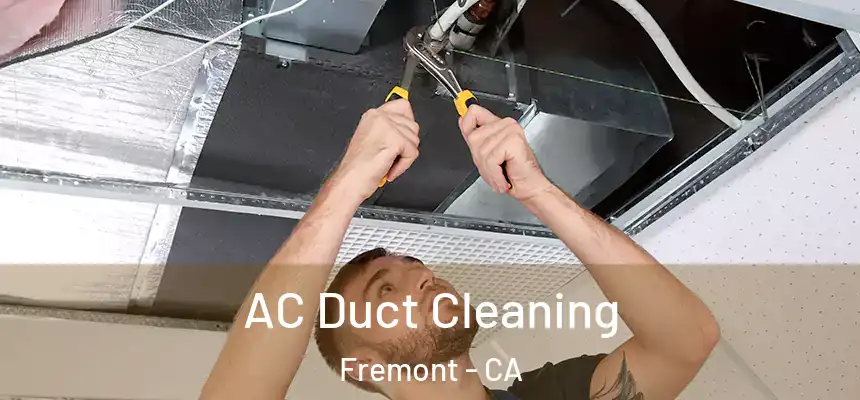  AC Duct Cleaning Fremont - CA